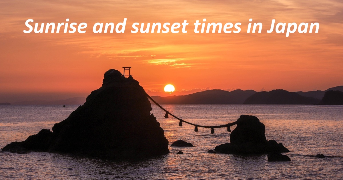 The time of Sunrise and sunset in Japan