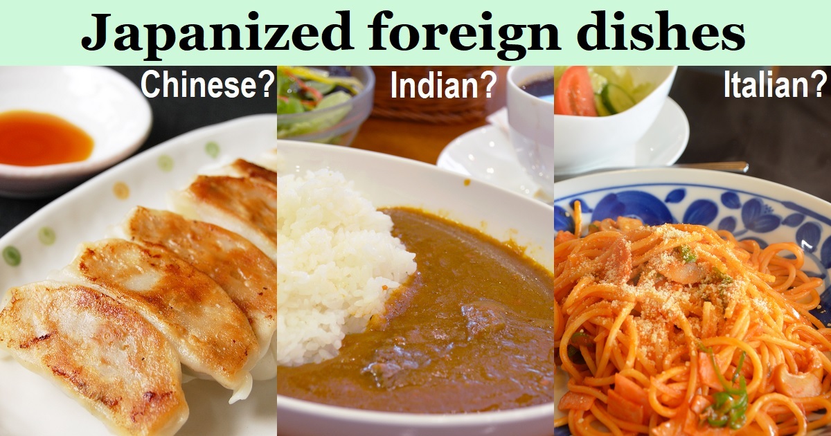 Japanized foreign dishes